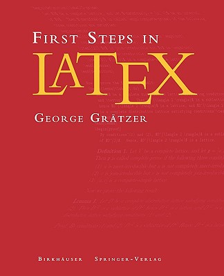 First Steps in Latex - Grtzer, George