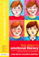 First Steps to Emotional Literacy: A Programme for Children in the Fs & Ks1 and for Older Children Who Have Language And/Or Social Communication Difficulties