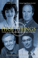 First Things: The Moral, Social and Religious Challenges of the Day