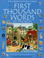 First Thousand Words In French: With Internet-Linked Pronunciation Guide