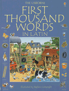 First Thousand Words in Latin - Amery, Heather, and MacKinnon, Mairi (Editor)