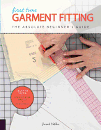 First Time Garment Fitting: The Absolute Beginner's Guide - Learn by Doing * Step-By-Step Basics + 8 Projects