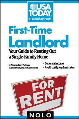 First-Time Landlord: Your Guide to Renting Out a Single-Family Home - Portman, Janet, Attorney, and Stewart, Marcia, Attorney, and Molinski, Michael