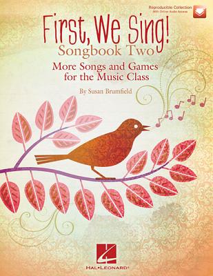 First We Sing! Songbook Two: More Songs and Games for the Music Class (Book/Online Audio) - Brumfield, Susan (Composer)