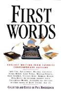 First Words: Earliest Writing from Favorite Contemporary Authors - Mandelbaum, Paul (Editor)