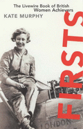 Firsts: Livewire Book of British Women Achievers
