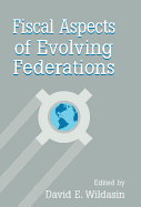 Fiscal Aspects of Evolving Federations