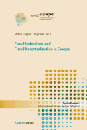 Fiscal Federalism and Fiscal Decentralization in Europe