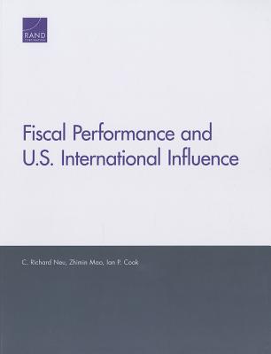 Fiscal Performance and U.S. International Influence - Neu, C Richard, and Mao, Zhimin, and Cook, Ian P