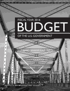 Fiscal Year 2016 Budget of the U.S. Government