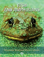 Fish and Amphibians - Levy, Michael (Editor), and Rafferty, John (Editor), and Hosch, William L (Editor)