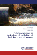 Fish Biomarkers as Indicators of Pollution at Red Sea Coast of Yemen