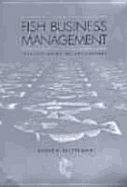 Fish Business Management: Strategy - Marketing - Development - Palfreman, Andrew