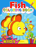 Fish Coloring Book for Kids: Color Activity Book for Boys, Girls and Toddlers 4-8, 8-12 (Sea Theme: Shark, Dolphin, Turtle and Friend)