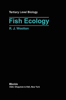 Fish Ecology - Wootton, Robert J