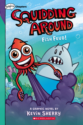 Fish Feud!: A Graphix Chapters Book (Squidding Around #1) - 