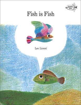 Fish Is Fish - Lionni, Leo