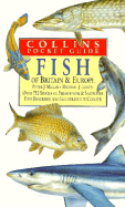 Fish of Britain & Europe - Miller, Peter J, and Loates, Michael
