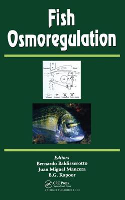 Fish Osmoregulation - Baldisserotto, Bernardo (Editor)