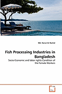 Fish Processing Industries in Bangladesh - Rashid, MD Harun-Ar