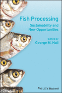 Fish Processing: Sustainability and New Opportunities