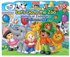 Fisher-Price Let's Go to the Zoo!/Vamos a El Zoolgico! - Fisher-Price(tm), and Froeb, Lori C, and Weiss, Ellen