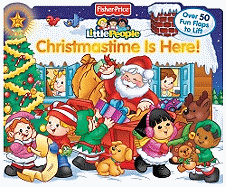 Fisher Price Little People Christmastime Is Here!: Lift the Flap