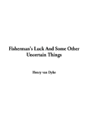 Fisherman's Luck and Some Other Uncertain Things