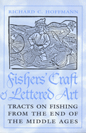 Fisher's craft and lettered art : tracts on fishing from end of the Middle Ages