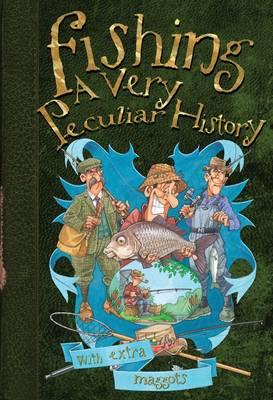 Fishing: A Very Peculiar History - Beattie, Rob