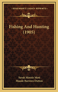 Fishing and Hunting (1905)