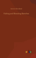 Fishing and Shooting Sketches