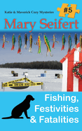 Fishing, Festivities, & Fatalities