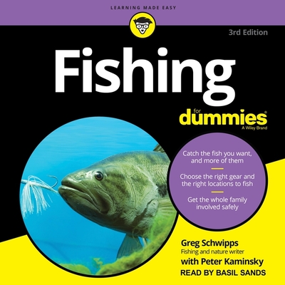 Fishing for Dummies: 3rd Edition - Sands, Basil (Read by), and Kaminsky, Peter, and Schwipps, Greg