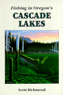Fishing in Oregon's Cascade Lakes