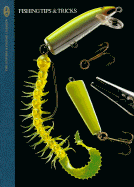 Fishing Tips & Tricks: Over 300 Guide-Tested Tips for Catching More and Bigger Fish - Breining, Greg, and Sternberg, Dick