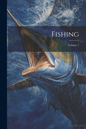 Fishing; Volume 1