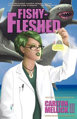 Fishy-fleshed - Mellick III, Carlton