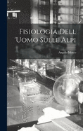 Fisiologia Dell 'uomo Sulle Alpi