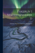 Fiskerliv I Vesterhanherred