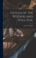 Fistula of the Withers and Poll-evil