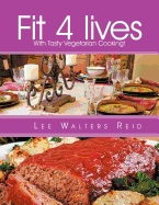 Fit 4 Lives: With Tasty Vegetarian Cooking!