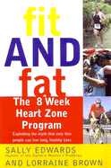 Fit and Fat: The 8-Week Heart Zones Program