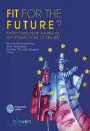 Fit for the Future?: Reflections from Leiden on the Functioning of the EU