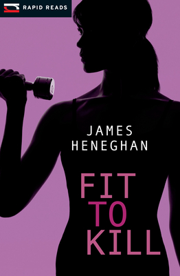 Fit to Kill - Heneghan, James