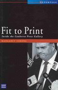 Fit to Print Inside the Canberra Press - Simons, Margaret A