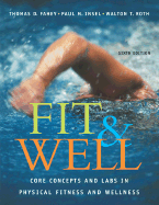 Fit & Well: Core Concepts and Labs in Physical Fitness and Wellness with HQ 4.2 CD, Daily Fitness and Nutrition Journal & Powerweb/Olc Bind-In Card