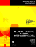 Fitchburg Municipal Airport Noise Measurement Study: Summary of Measurements, Data and Analysis