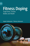 Fitness Doping: Trajectories, Gender, Bodies and Health