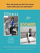 Fitness for Boomers: Strength Flexibility Endurance Balance